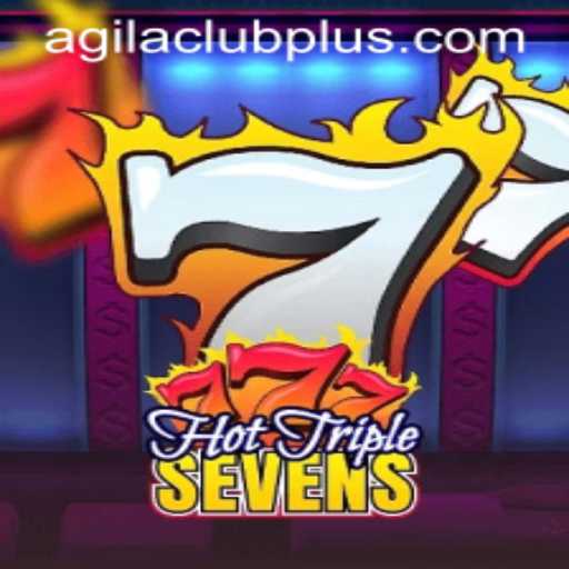 Unveiling HotTripleSevens: A Thrilling Slot Game Adventure at AGILA CLUB