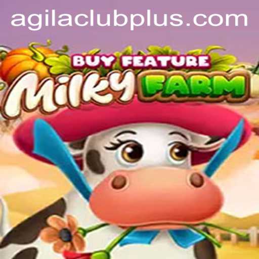 Discover the Charm of MilkyFarmBuyFeature: An Insight into AGILA CLUB's Latest Offering